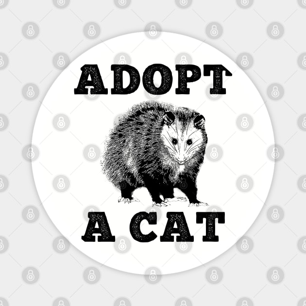 Adopt a Cat Funny Opossum Magnet by giovanniiiii